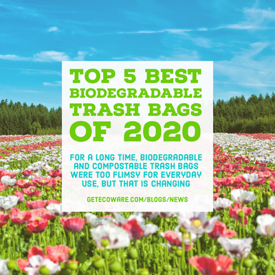 Top 5 Best Biodegradable Trash Bags of 2020